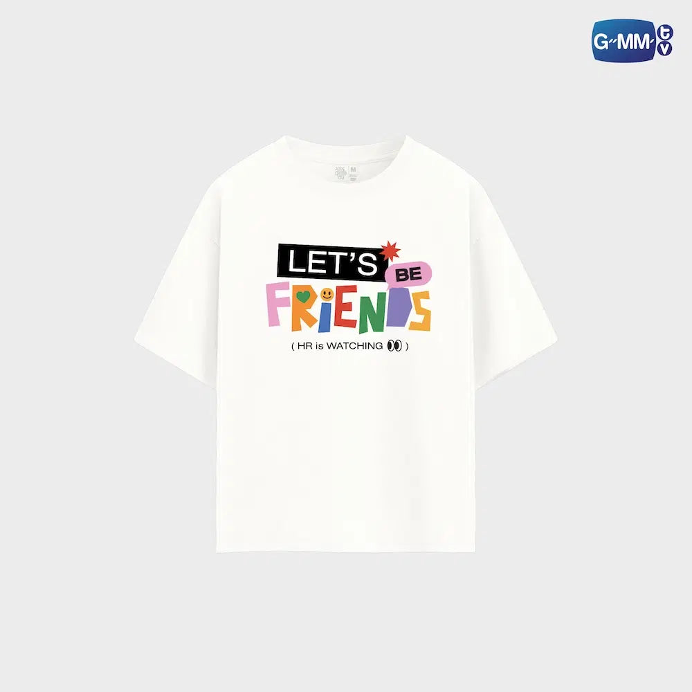 【PRE-ORDER】LET’S BE FRIENDS (HR is WATCHING) T-SHIRT | ENEMIES WITH BENEFITS